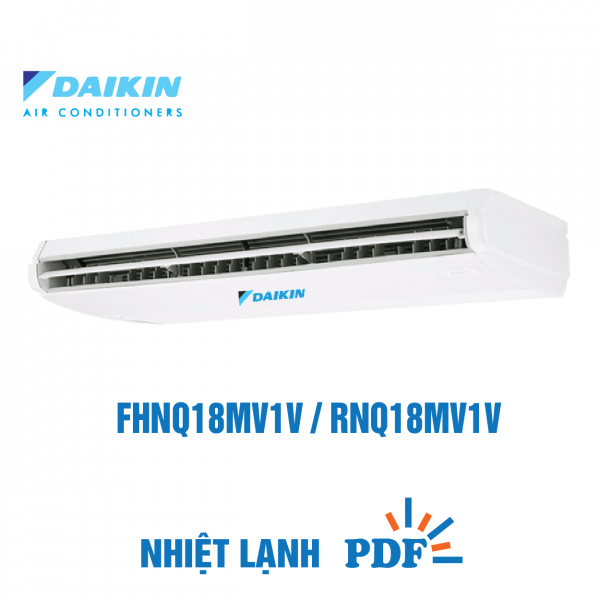 Điều hòa áp trần Daikin 1 chiều 18.000BTU FHNQ18MV1V RNQ18MV1V