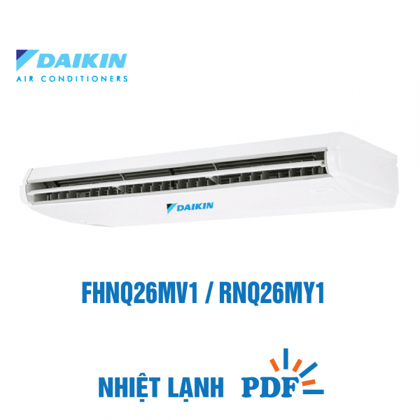 Điều hòa áp trần Daikin 1 chiều 26.000BTU FHNQ26MV1 RNQ26MY1