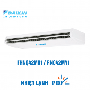 Điều hòa áp trần Daikin 1 chiều 42.000BTU FHNQ42MV1 RNQ42MY1